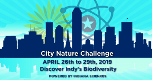 Indianapolis City Nature Challenge 2019
